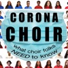 CORONA CHOIR...what choral folks NEED to know with Fish the Choir Guy artwork