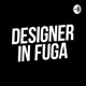 DESIGNER IN FUGA