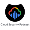 Cloud Security Podcast by Google - Anton Chuvakin