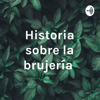 Historia sobre la brujería - Guillermo Cuiriz