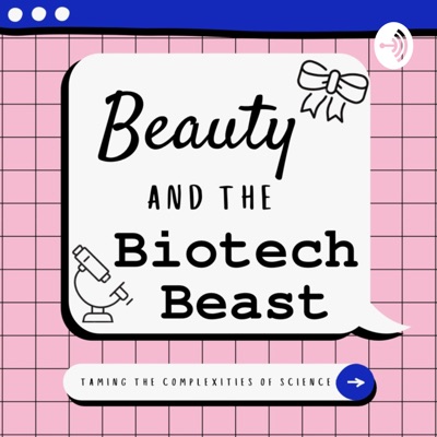 Beauty and the Biotech Beast