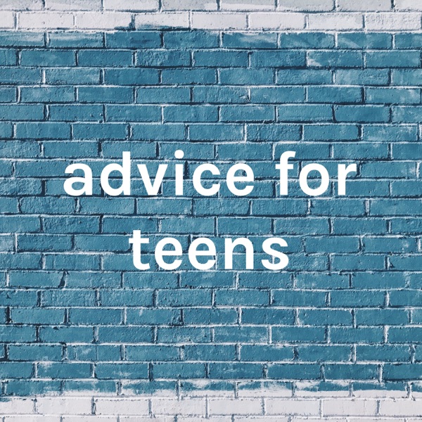 advice for teens image