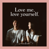 Love me, love yourself. - varinkrid