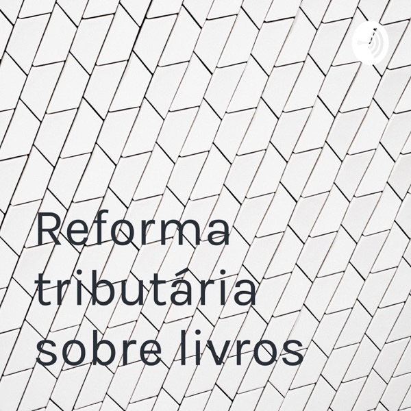 Reforma tributária sobre livros 