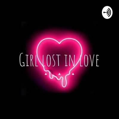 Girl Lost In Love