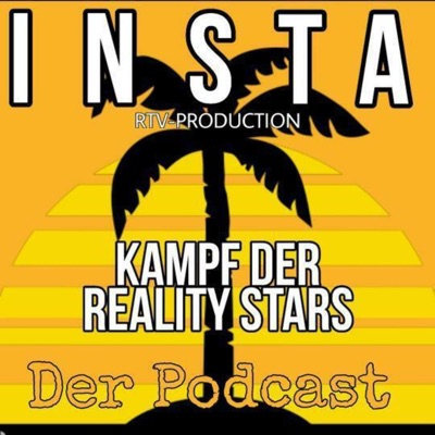 Insta Kampf der Realitystars - Der Podcast