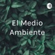 El Medio Ambiente
