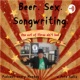 Beer. Sex. Songwriting.