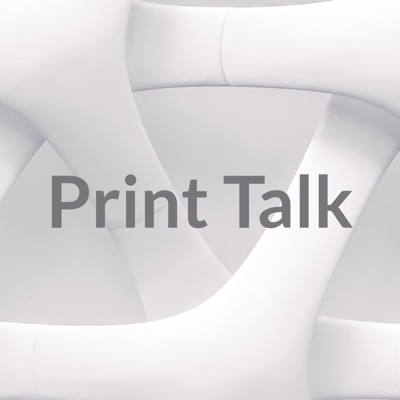 Print Talk - running a print and promotional product business