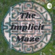 The Implicit Maze