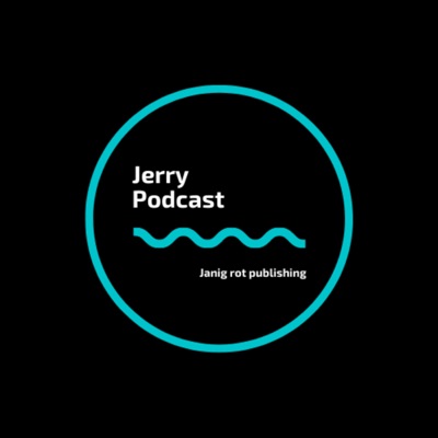 Jerry Podcast