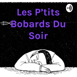 Les P'tits Bobards Du Soir