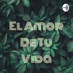 El Amor De Tu Vida