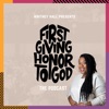 First Giving Honor To God artwork