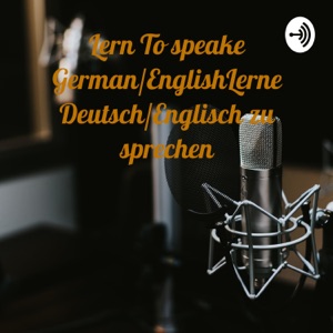 Lern To speake German/EnglishLerne Deutsch/Englisch zu sprechen