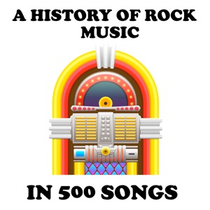 A History of Rock Music in 500 Songs