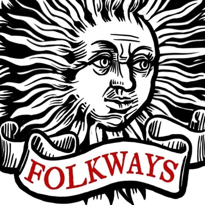 Folkways: The Folklore of Britain and Ireland Folkways: The Folklore of Britain and Ireland