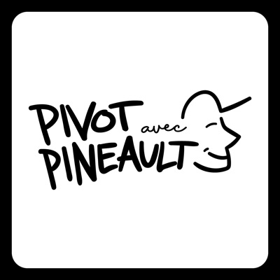 Pivot avec Pineault