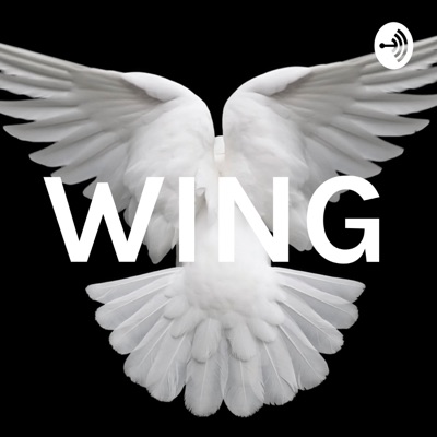 WING PODCAST:Wing Podcast