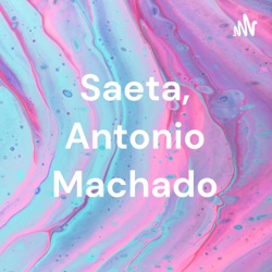 Saeta, Antonio Machado