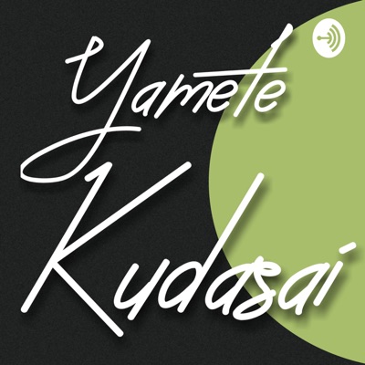 Yamete Kudasai