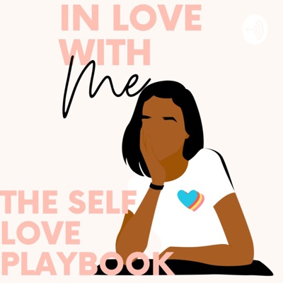 Girl Let’s Talk! 
The Self Love Playbook:LaTrice Rainer