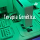 Terapia genética parte 2