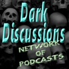 Dark Discussions Network of Podcasts artwork