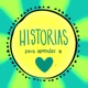 Historias para aprender a amar