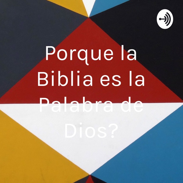 Porque la Biblia es la Palabra de Dios?