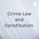 Crime Law and Constitution 