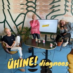 ÜHINE! Diagnoos #9 - the one where madeleyn talks to herself