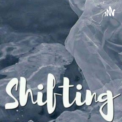 SHIFTING (Ir a tu realidad deseada)