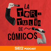 La Tertulia de Cómicos - SER Podcast