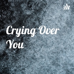 Crying over you (offical )