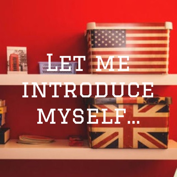 Let me introduce myself...