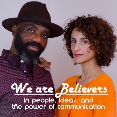 We are Believers: Podcast We are Believers: Podcast