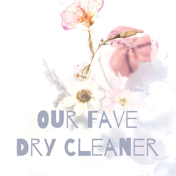 Our Fave Dry Cleaner