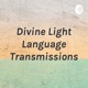 Divine Light Language Transmissions