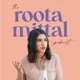 The Roota Mittal Podcast