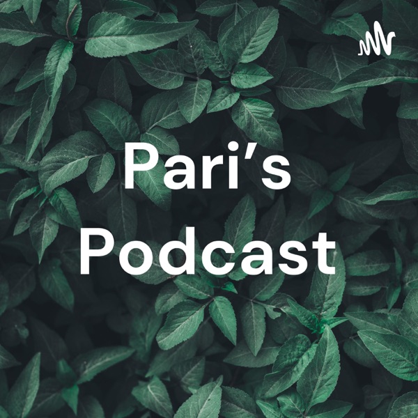 Pari's Podcast