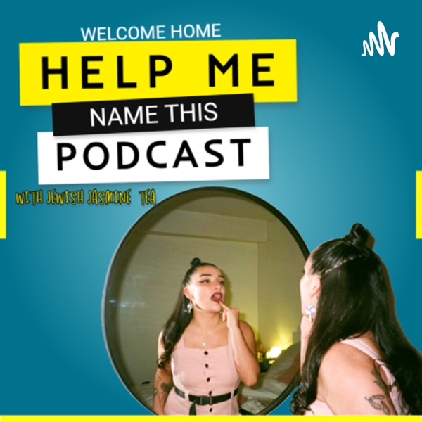 Help Me Name This Podcast 