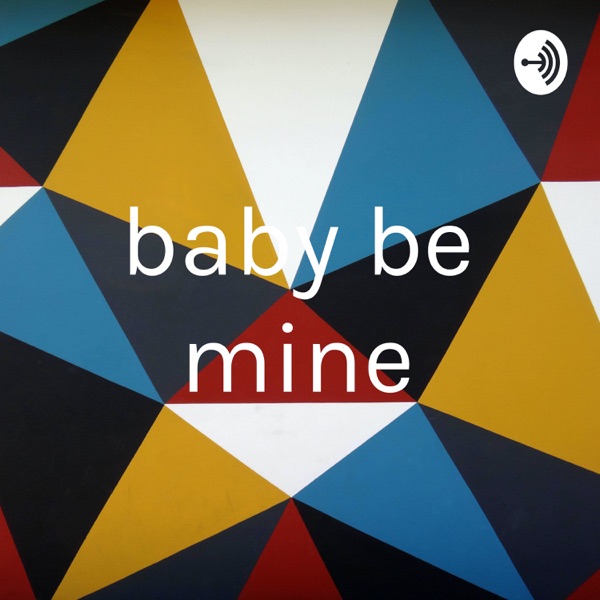 baby be mine