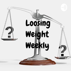 Losing Weight Weekly