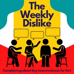 The Weekly Dislike