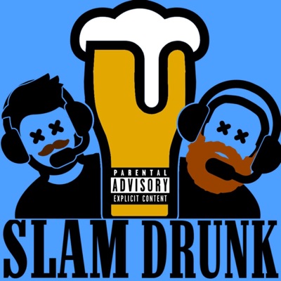 Slam Drunk Slam Drunk