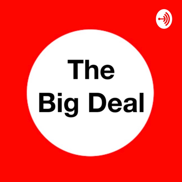 The Big Deal