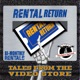 Rental Return: Tales From the Video Store