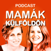 Mamák Külföldön Podcast - Mamák Külföldön