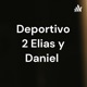 Deportivo 2 Elias y Daniel 